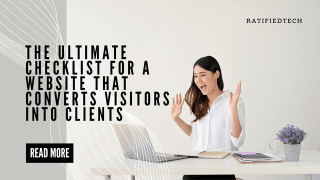 The Ultimate Checklist for a Website That Converts Visitors into Clients
